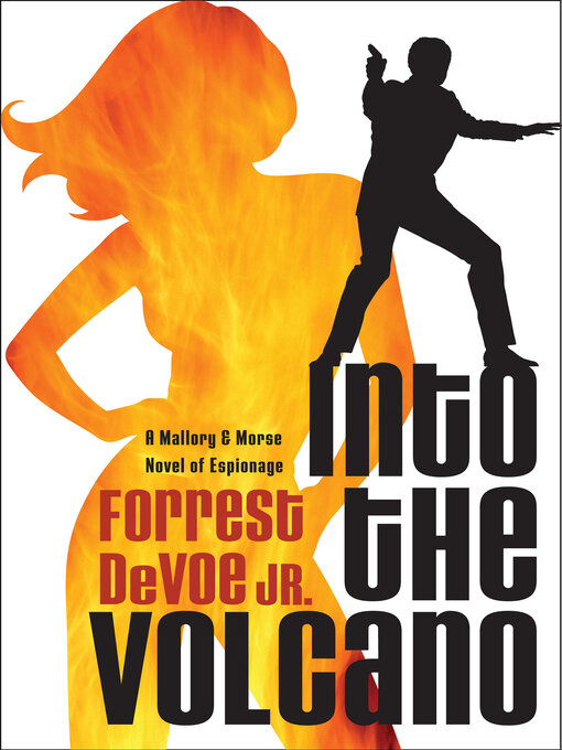 Title details for Into the Volcano by Forrest DeVoe - Available